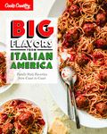 Big Flavors from Italian America: Family-Style Favorites from Coast to Coast