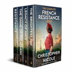 THE COMPLETE FRENCH RESISTANCE SERIES four gripping World War Two sagas (Wartime Fiction Box Sets)