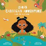 Zara's Caribbean Adventure: a lift-the-flap board book for babies and toddlers aged 0-4 years