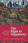 The Right to Happiness: After all they went through. Stories