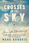 Crosses in the Sky: Jean de Brébeuf and the Destruction of Huronia