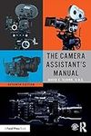 The Camera Assistant's Manual