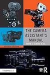 The Camera Assistant's Manual