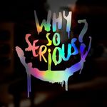 Why So Serious Car Sticker, Joker Quote, Vinyl Decal Sticker, Funny Car Sticker, Oil Slick Chrome Reflective Holographic Iridescent Window Sticker, Funny Caravan JDM Sticker, 160mm