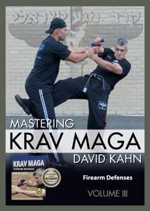 Mastering Krav Maga Self Defense (Vol. III) 3 DVD Set (249 minutes) -- Firearm Defenses (Beginner to Expert)