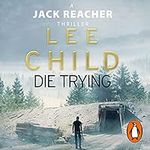 Die Trying: Jack Reacher, Book 2