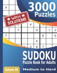 Sudoku Puzzle Book for Adults 3000: Puzzles with Solutions: Medium to Hard | Volume 90