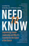 Need to Know: Empowering Female Leadership and Why It's Essential for the Future of the Church