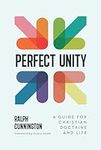Perfect Unity: A Guide for Christia