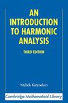 An Introduction to Harmonic Analysis (Cambridge Mathematical Library)