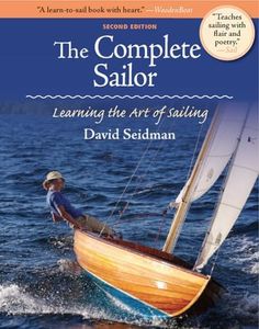 The Complete Sailor, Second Edition: Learning the Art of Sailing