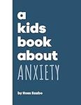 A Kids Book About Anxiety