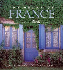 The Heart of France: A Journey of Discovery