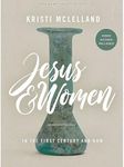 Jesus and Women: In the First Centu