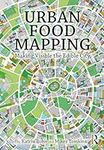 Urban Food Mapping: Making Visible 