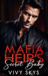 Mafia Heir's Secret Baby: An Arranged Marriage Enemies To Lovers Romance (Ruthless Mafia Kings)