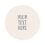 Your text here wedding stickers - choose colour | custom stickers personalised | text business labels | party stickers round sticker (Champagne)