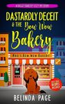 Dastardly Deceit and The Bow Wow Bakery: A Doggy Bakery Cozy Mystery (A Doggy Bakery Cozy Mystery Series)