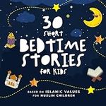 30 Short Bedtime Stories for Kids: 