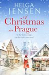 A Christmas in Prague: A gorgeously festive later in life romance