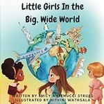 Little Girls in the Big, Wide World