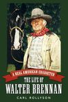 A Real American Character: The Life of Walter Brennan (Hollywood Legends Series)