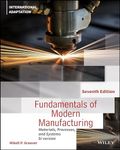 Fundamentals of Modern Manufacturing: Materials, Processes and Systems, International Adaptation