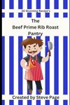 The Beef Prime Rib Roast pantry: 30