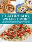 Flatbreads, Wraps & More: Recipes f