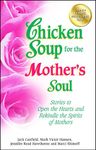 Chicken Soup for the Mother's Soul