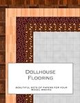 Dollhouse Flooring: Beautiful sets of papers for your model making