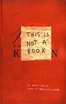 This Is Not A Book: Keri Smith