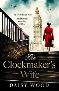 The Clockmaker’s Wife: A new and absolutely gripping debut WW2 historical fiction novel for 2021