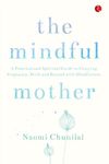 THE MINDFUL MOTHER