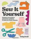 Sew It Yourself with DIY Daisy: 20 