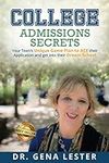 College Admissions Secrets: Your Te