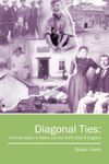 Diagonal Ties: A family history in Wales and the North East of England