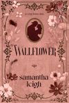 Wallflower: A Grumpy Sunshine Small Town Romance (Aster Springs Book 1)