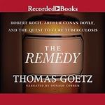 The Remedy: Robert Koch, Arthur Con