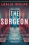 The Surgeon: An utterly unputdownable and pulse-pounding psychological thriller packed with twists