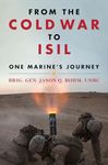 From the Cold War to ISIL: One Marine's Journey