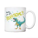 Daddy you are roarsome mug | dinosaur gift | Fathers Day Cup presents from daughter | gifts for dads birthday | Christmas dad father or sibling present