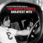 The White Stripes Greatest Hits