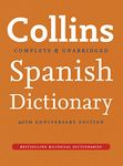 Collins Spanish Dictionary 40th anniversary edition (Collins Complete and Unabridged)