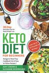 Keto Diet for Beginners: 30-Day Keto Meal Plan for Rapid Weight Loss. Ketogenic Meal Prep Cookbook Full of Easy to Follow Recipes! Lose up to 20 Pounds in 30 Days! (Black and White Version)