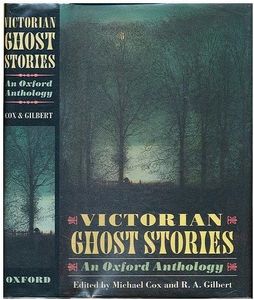 Victorian Ghost Stories: An Oxford Anthology