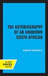 The Autobiography of an Unknown South African (Perspectives on Southern Africa Book 1)