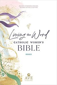 Living the Word Catholic Women's Study Bible RSV2CE: Full-Color, Single Column Hardcover with Wide Margins, Journal and Note-Taking Space, Full-Color Features Saints Quotes and Cross-References