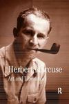 Art and Liberation: Collected Papers of Herbert Marcuse, Volume 4 (Herbert Marcuse: Collected Papers)