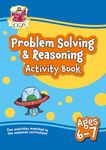 Problem Solving & Reasoning Maths Activity Book for Ages 6-7 (Year 2) (CGP KS1 Activity Books and Cards)